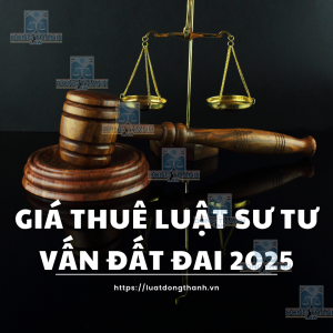 gia thue luat su tu van dat dai 2025