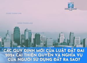 Cac quy dinh moi cua Luat Dat dai 2024 cai thien quyen va nghia vu cua nguoi su dung dat ra sao